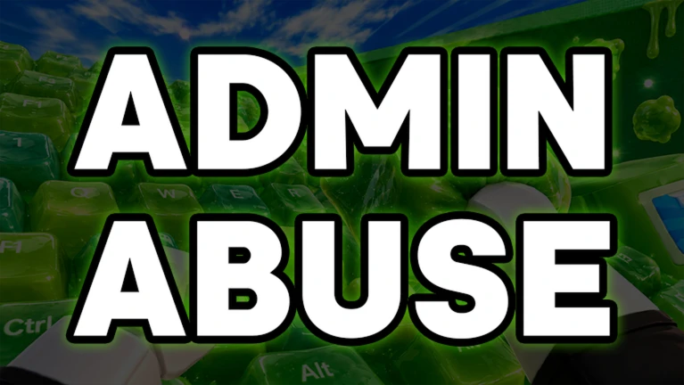 ADMIN ABUSE