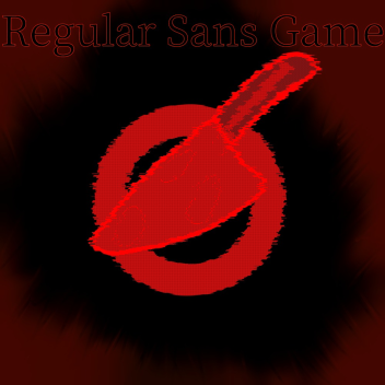 (SMALL UPD) Regular Sans Game