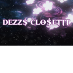 DEZZ$ CLO$ETTT