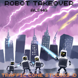 Robot Takeover | Alpha