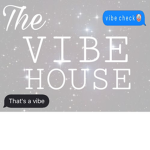 The Vibe House Official