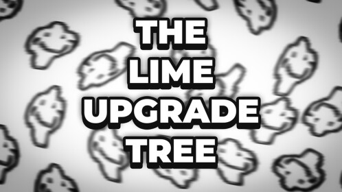 The Lime Upgrade Tree [V1.8.2]