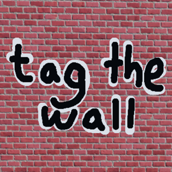 tag the wall