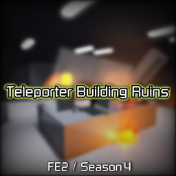 [UPDATE] Teleporter Building Ruins
