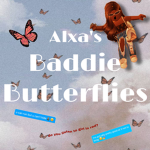 Alxa’s Baddie Butterflies