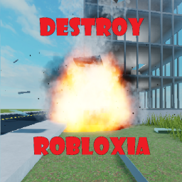 Destroy Robloxia