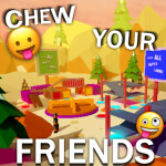 Chew Your Friends