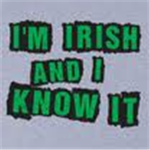 I'm Irish and I know it
