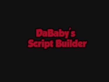 DaBaby's Script Builder