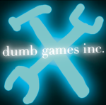 dumb games incorporated.