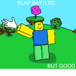 Slap Battles But Good [REUPLOAD]