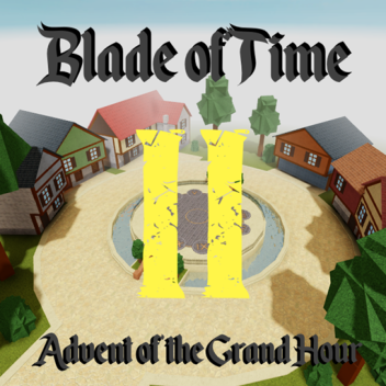 Blade of Time II [REVAMPING]