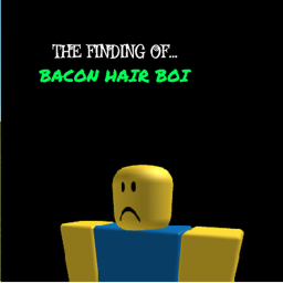 THE FINDING OF BACON HAIR BOI