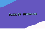 Dynasty Diamonds