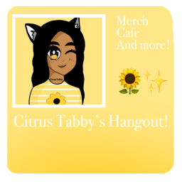 Citrus Tabby's Hangout!