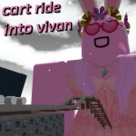 cart ride into vivan!