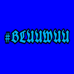 #Bluuwuu