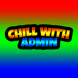 Chill with admin!