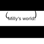 Milly’s world