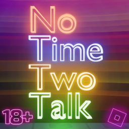 No Time Two Talk 🎙️