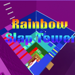 Rainbow Slap Tower [UPDATE]