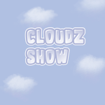 Cloudz Show