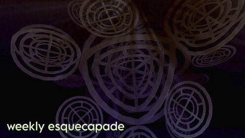 weekly esquecapade