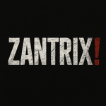 ZANTRIX!