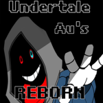 Undertale Au's Reborn