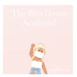 The Bliss Dance Academy!