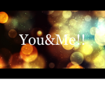 You&Me!!