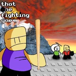 that one fighting gaem [ we are back ]