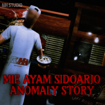 [UPD!] Mie Ayam Sidoarjo Anomalies [STORY]