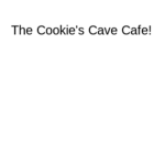 The Cookie's Cave Cafe!