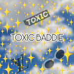 Toxic Baddie