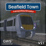 Trainspotting Simulator | Seafield Town