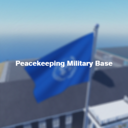 [PK] Peacekeeping Military Base