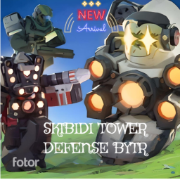 skibidi tower defense BYTR UP 4
