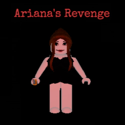 Ariana's Revenge