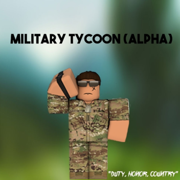 Military Tycoon (Alpha Test)