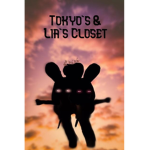 Tokyo's & Lia's Closet