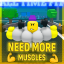 💪 NEED MORE MUSCLES 💪