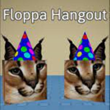 Raise a Floppa hangout :)
