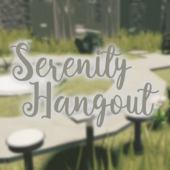 [VC!] Serenity Hangout