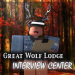 Great Wolf Lodge Interview Centre