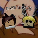 Raise 2 idiots community