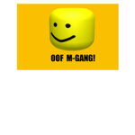 OOF M-GANG!