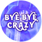 Bye Bye Crazy