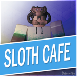 Sloth Cafe.
