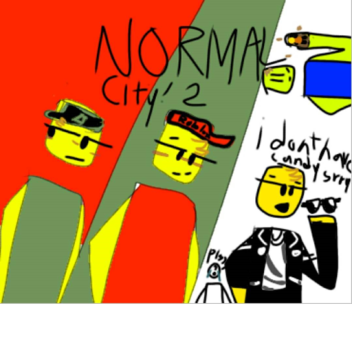 NORMAL CITY! 2 [you can still join the first one!]